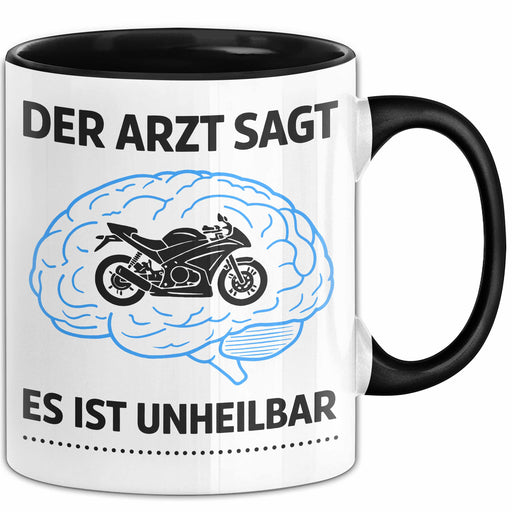 Motorradfahrer Biker Motorradfahren Tasse Geschenk Lustige Geschenkidee Spruch Der Arzt Sagt Es Ist Unheilbar Trendation