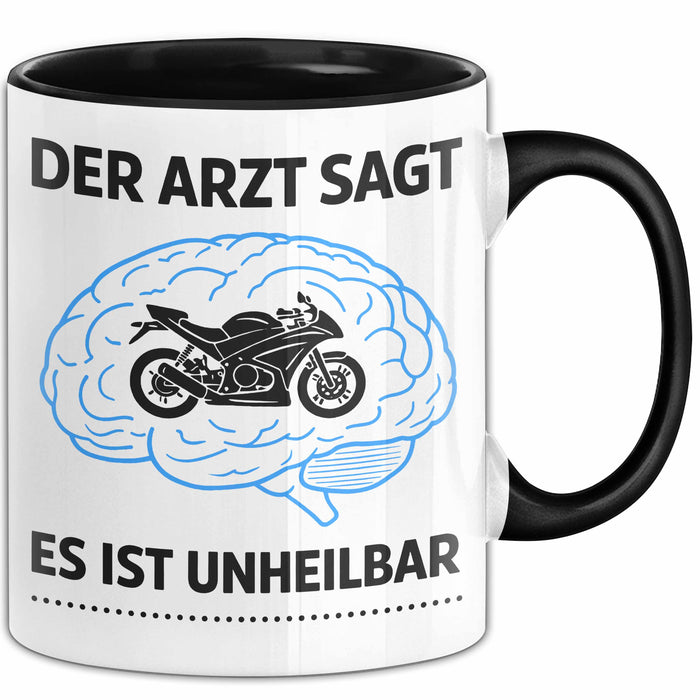 Motorradfahrer Biker Motorradfahren Tasse Geschenk Lustige Geschenkidee Spruch Der Arzt Sagt Es Ist Unheilbar Trendation