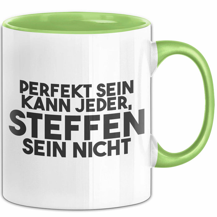 Steffen Tasse Perfekt Sein Kann Jeder, Steffen Sein Nicht Geschenk