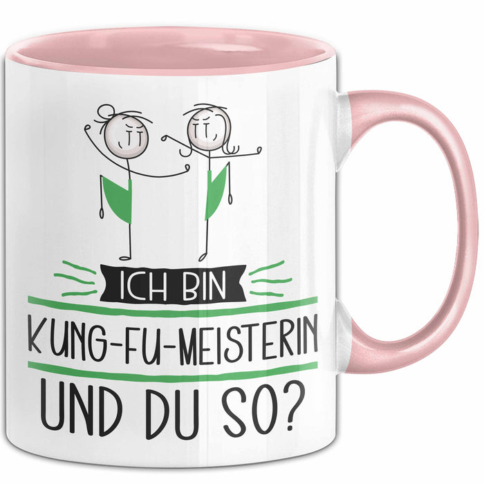 Kung-Fu-Meisterin Tasse Geschenk Ich Bin Kung-Fu-Meisterin Und Du So Geschenkidee Lustiger Spruch Becher Rosa Trendation