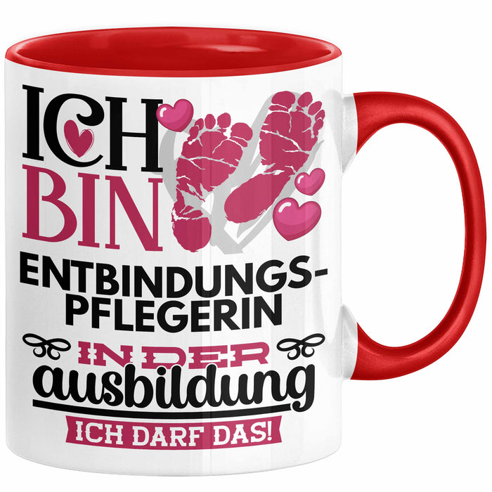 Entbindungspflegerin Ausbildung Start Geschenk Tasse Ich Bin Entbindungspflegerin In Der Ausbildung Ich Darf Das Kaffee-Becher Geschenkidee Rot Trendation