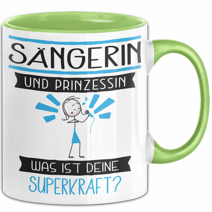 Sängerin Und Prinzessin Tasse Geschenk Für Eine Sängerin Geburtstag Was Ist Deine Superkraft Grün Trendation