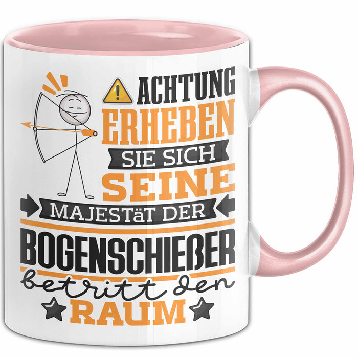 Bogenschießer Geschenk Tasse Lustiger Spruch Erheben Sie Sich Der Bogenschießer Betritt den Raum Rosa Trendation