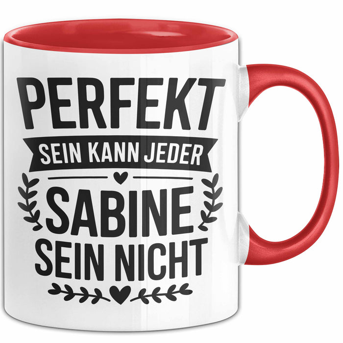 Sabine Tasse Geschenk Perfekt Sein Kann Jeder Geschenkidee Geburtstag Rot Trendation