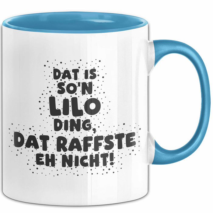 Lilo Tasse Dat Is So'n Lilo Ding, Dat Raffste Eh Nicht Geschenk