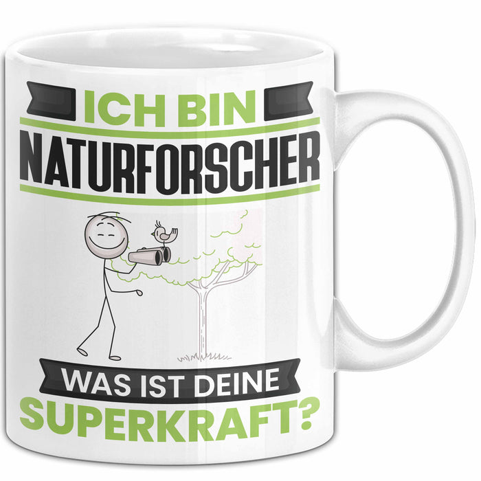 Naturforscher Tasse Geschenk für Naturforscher Geburtstag Lustiger Spruch Kaffee-Becher Was Ist Deine Superkraft Weiß Trendation