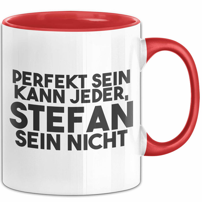 Stefan Tasse Perfekt Sein Kann Jeder, Stefan Sein Nicht Geschenk