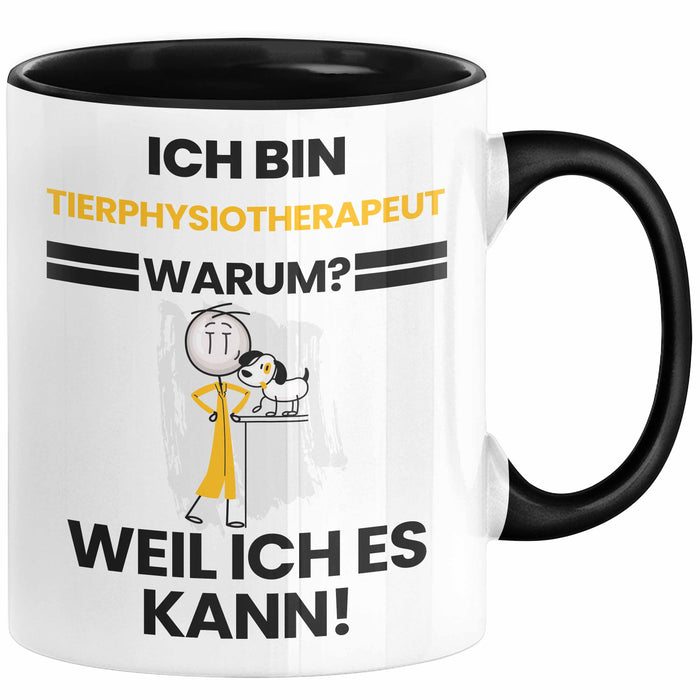 Tierphysiotherapeut Geschenk Tasse Lustiger Spruch Ich Bin Tierphysiotherapeut Warum Weil Ich Es Kann Geschenkidee Bester Tierphysiotherapeut Geburtstag Kaffee-Becher Trendation