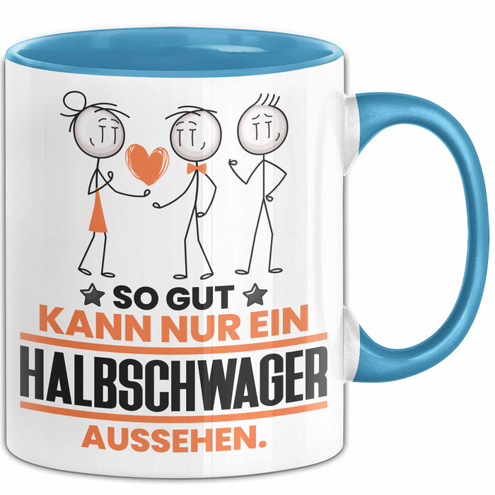 Halbschwager Geschenk Tasse So Gut Kann Nur Ein Halbschwager Aussehen Geschenkidee Kaffee-Becher Blau Trendation