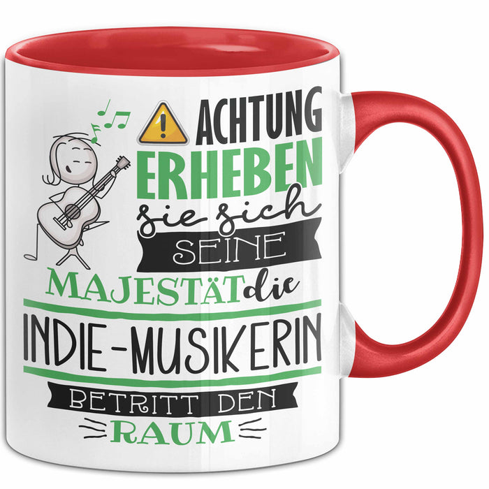 Indie-Musikerin Tasse Geschenk Lustiger Spruch Bitte Erheben Sie Sich Seine Majestät Die Indie-Musikerin Betritt Den Raum Rot Trendation
