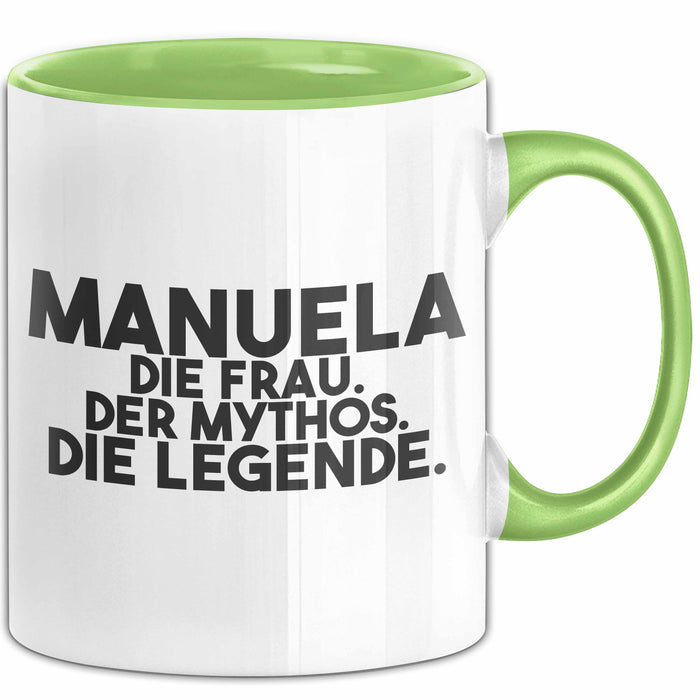 Manuela Tasse Manuela – Die Frau. Der Mythos. Die Legende. Geschenk Grün Trendation