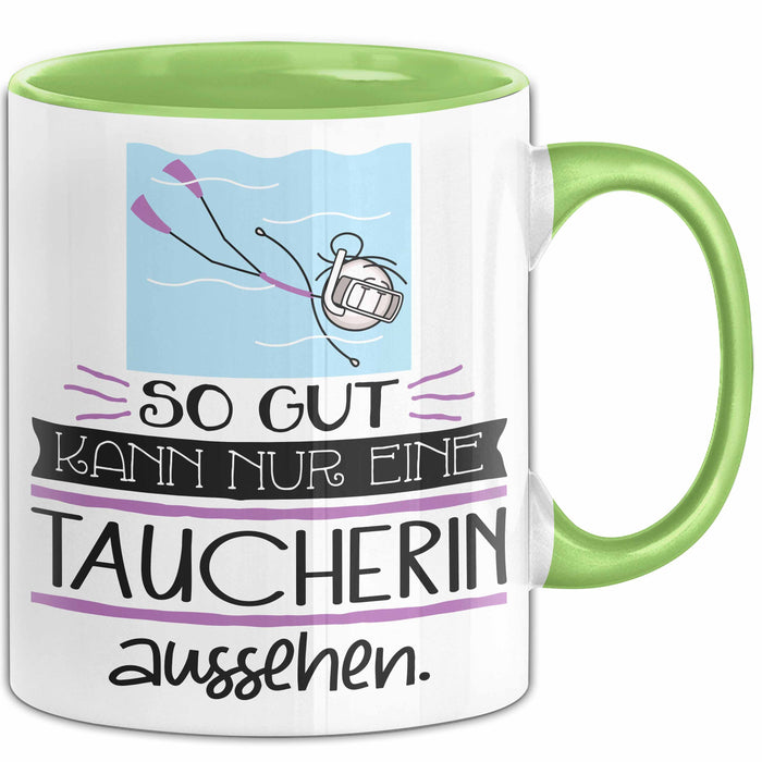 Taucherin Geschenk Tasse So Gut Kann Nur Eine Taucherin Aussehen Geschenkidee Geburtstag Weihnachten Lustig Grün Trendation