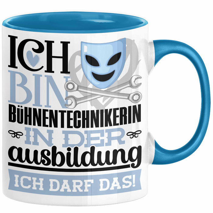 Bühnentechnikerin Ausbildung Start Geschenk Tasse Ich Bin Bühnentechnikerin In Der Ausbildung Ich Darf Das Kaffee-Becher Geschenkidee Blau Trendation