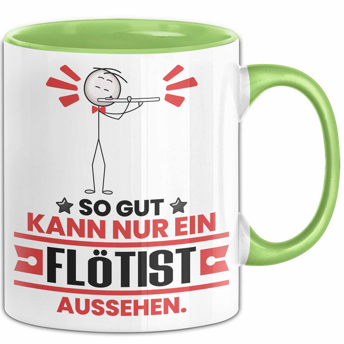 Flötist Geschenk Tasse So Gut Kann Nur Ein Flötist Aussehen Geschenkidee Kaffee-Becher Grün Trendation