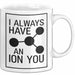 Chemiker Chemielehrer Tasse Geschenk Lustige Geschenkidee Spruch Ich Habe Immer Ein Ion Auf Dich Weiß Trendation