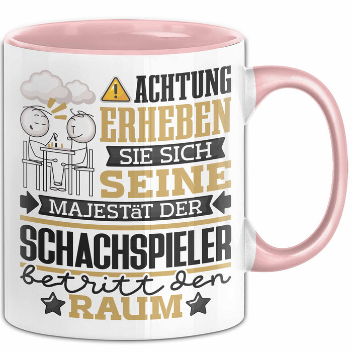 Schachspieler Geschenk Tasse Lustiger Spruch Erheben Sie Sich Der Schachspieler Betritt den Raum Rosa Trendation