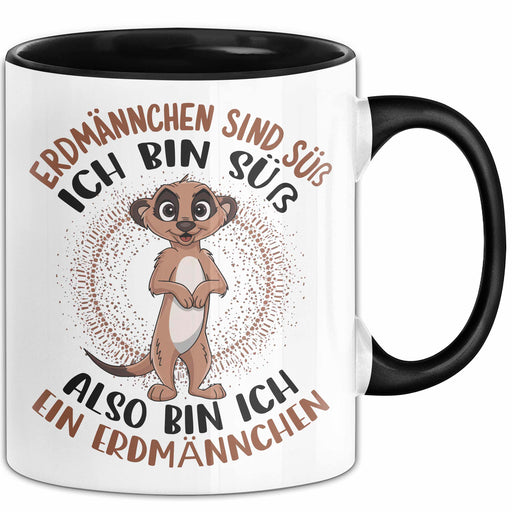 Erdmännchen Tier Tasse Geschenk Lustige Geschenkidee Spruch Erdmännchen Sind Süß Schwarz Trendation