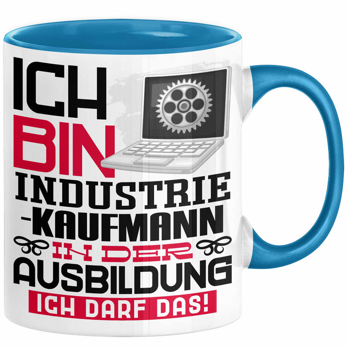 Industriekaufmann Ausbildung Tasse Geschenk Ich Bin Industriekaufmann In Der Ausbildung Ich Darf Das Geschenkidee Spruch Blau Trendation