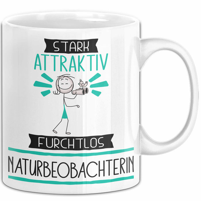 Naturbeobachterin Tasse Geschenk Becher Stark Attraktiv Furchtlos Naturbeobachterin Lustige Geschenkidee Weiß Trendation