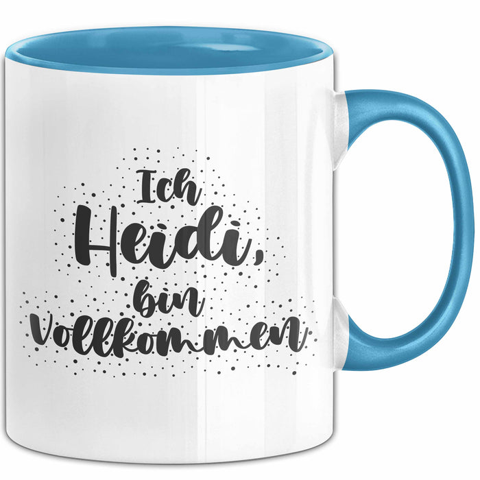 Heidi Tasse Ich Heidi, Bin Vollkommen Geschenk Blau Trendation
