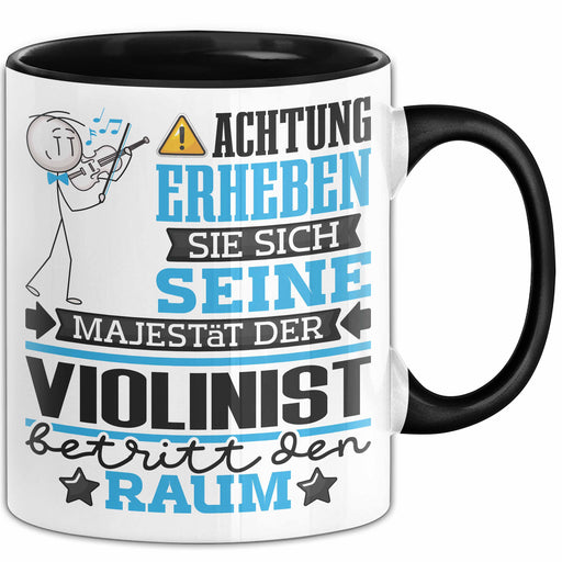Violinist Geschenk Tasse Lustiger Spruch Erheben Sie Sich Der Violinist Betritt den Raum Schwarz Trendation