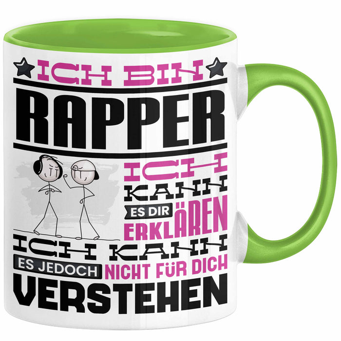 Rapper Geschenk Kaffee-Tasse Geschenkidee für Rapper Ich Bin Rapper Ich Kann Es Dir Erklären Jedoch Nicht Für Dich Verstehen Spruch Lustig Grün Trendation