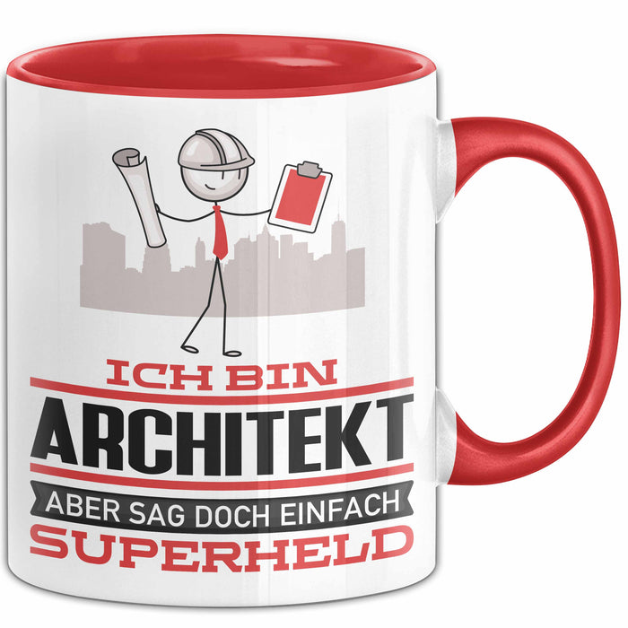 Architekt Geschenk Tasse Ich Bin Architekt Aber Sag Doch Einfach Superheld Lustige Geschenkdiee für Architekt Kaffee-Becher Rot Trendation