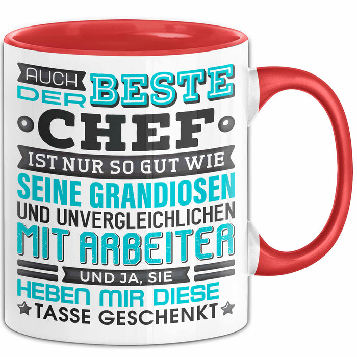 Chef Tasse Geschenk Von Mitarbeitern Lustiger Spruch Auch Der Beste Chef Ist Nur So Gut Wie Mitarbeiter Becher Rot Trendation