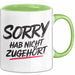 Sarkasmus Sarkastisch Tasse Geschenk Lustige Geschenkidee Sorry Hab Nicht Zugehört Grün Trendation