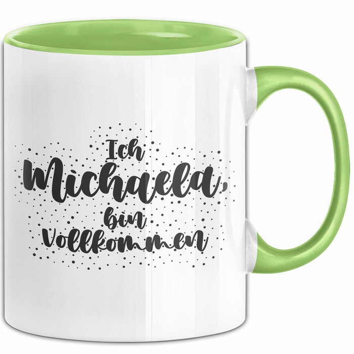 Michaela Tasse Ich Michaela, Bin Vollkommen Geschenk Grün Trendation