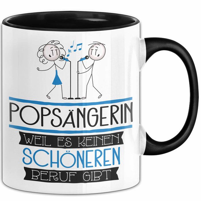 Popsängerin Weil Es Keinen Schöneren Beruf Gibt Tasse Geschenk für Eine Popsängerin Lustig Trendation