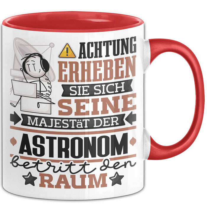 Astronom Geschenk Tasse Lustiger Spruch Erheben Sie Sich Der Astronom Betritt den Raum Rot Trendation