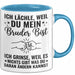 Bruder Tasse Geschenk Ich Laechle Weil Du Mein Bruder Bist Geschenkidee Lustig Blau Trendation