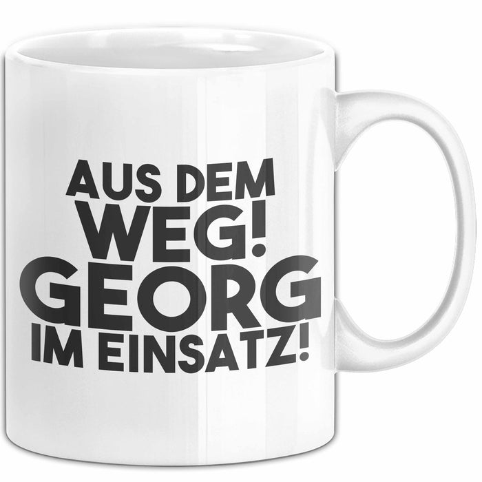 Georg Tasse Aus Dem Weg! Georg Im Einsatz! Geschenk