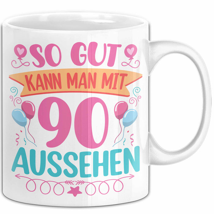 90er Geburtstag Tasse Geschenk Frauen So Gut Kann Man Mit 90 Aussehen Geschenkidee Geburtstag Weiß Trendation
