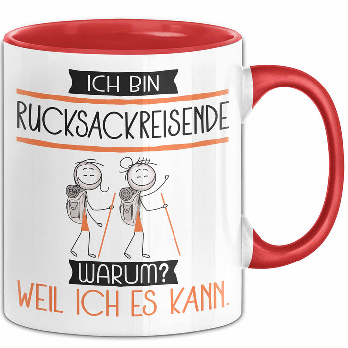 Rucksackreisende Tasse Geschenk Ich Bin Rucksackreisende Warum Weil Ich Es Kann Geschenkidee Geburtstag Rot Trendation