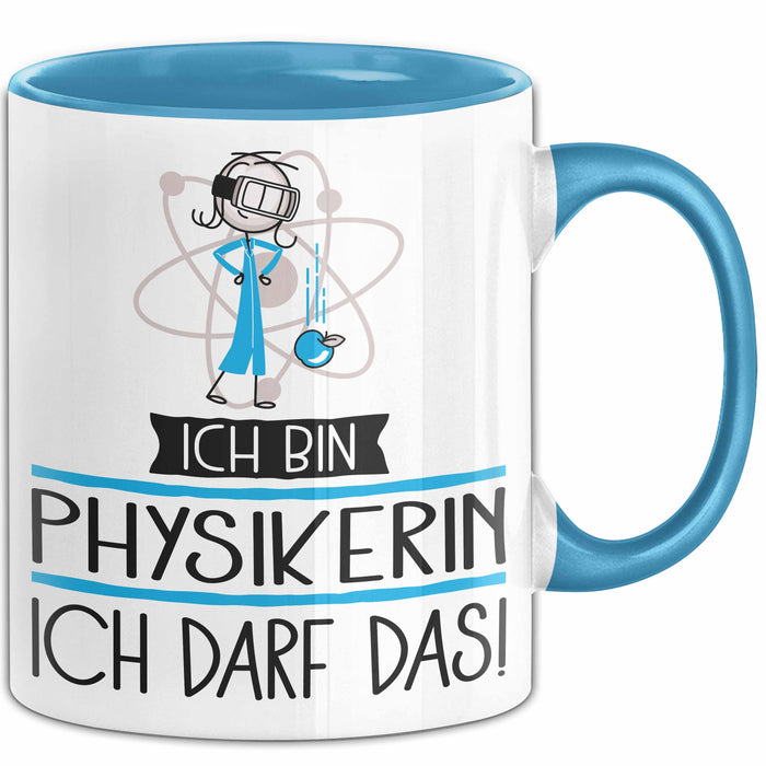 Geschenk für Physikerin Tasse Lustige Geschenkidee Geburtstag Ich Bin Physikerin Ich Darf Das Blau Trendation