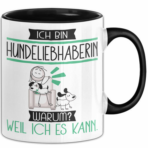 Hundeliebhaberin Tasse Geschenk Ich Bin Hundeliebhaberin Warum Weil Ich Es Kann Geschenkidee Geburtstag Trendation