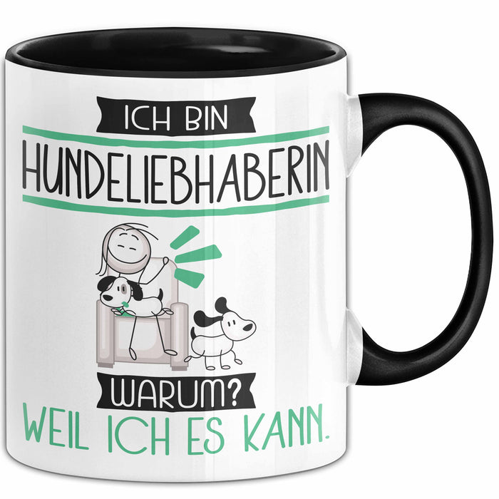 Hundeliebhaberin Tasse Geschenk Ich Bin Hundeliebhaberin Warum Weil Ich Es Kann Geschenkidee Geburtstag Trendation