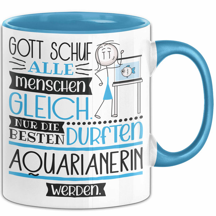 Aquarianerin Geschenk Becher Tasse Gott Schuf Alle Menschen Gleich Nur Die Besten Durfeten Aquarianerin Werden Geschenkidee Lustig Blau Trendation