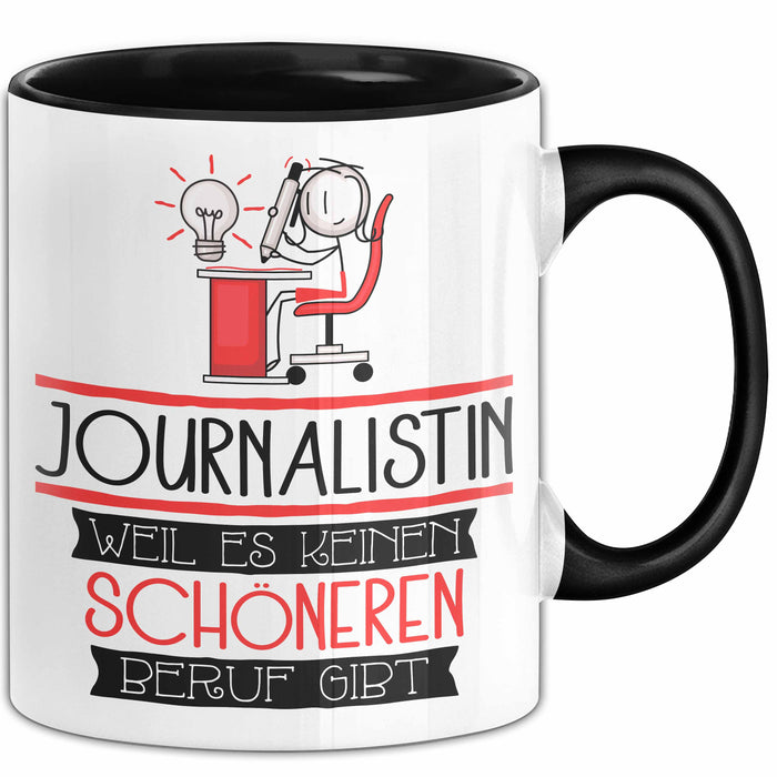 Journalistin Weil Es Keinen Schöneren Beruf Gibt Tasse Geschenk für Eine Journalistin Lustig Trendation