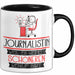Journalistin Weil Es Keinen Schöneren Beruf Gibt Tasse Geschenk für Eine Journalistin Lustig Trendation