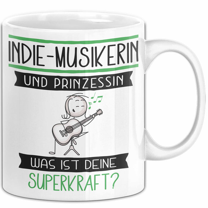 Indie-Musikerin Und Prinzessin Tasse Geschenk Für Eine Indie-Musikerin Geburtstag Was Ist Deine Superkraft Weiß Trendation