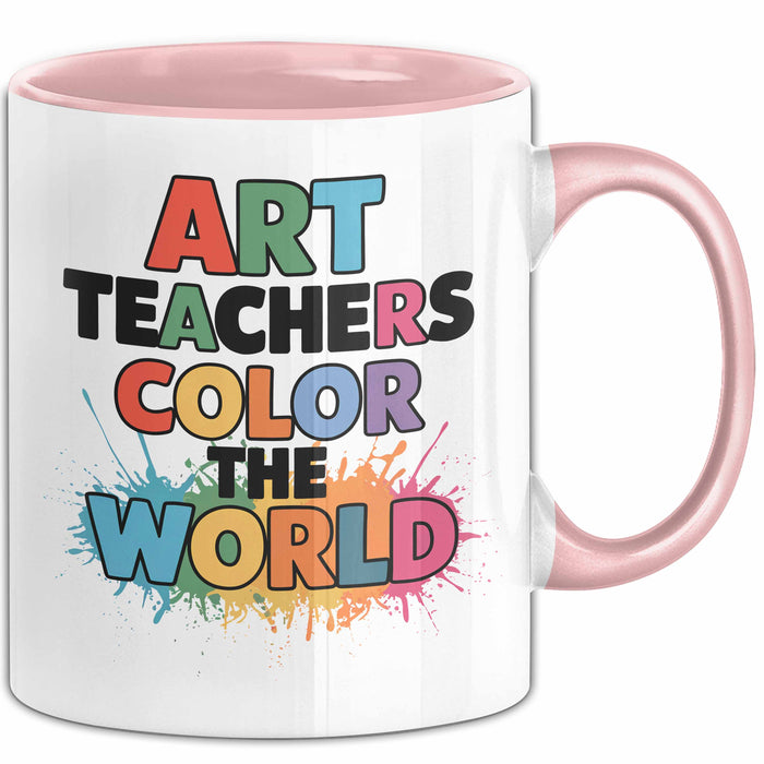 Kunstliebhaber Kunstlehrer Künstler Tasse Geschenk Lustige Geschenkidee Spruch Kunstlehrer Färben Die Welt Rosa Trendation