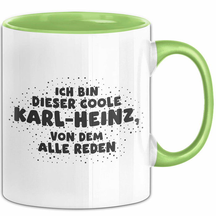 Karl-Heinz Tasse Ich Bin Dieser Coole Karl-Heinz, Von Dem Alle Reden