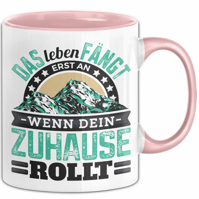 Camping Tasse Geschenk Das Leben Fängt Erst An Wenn Dein Zuhause Rollt Rosa Trendation
