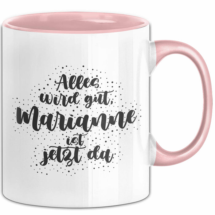 Marianne Tasse Alles Wird Gut, Marianne Ist Jetzt Da Geschenk