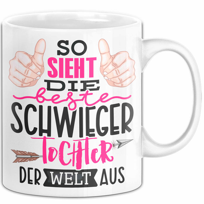 Schwiegertochter Tasse Geschenk Spruch So Sieht Die Beste Schwiegertochter Der Welt Aus Becher Weiß Trendation