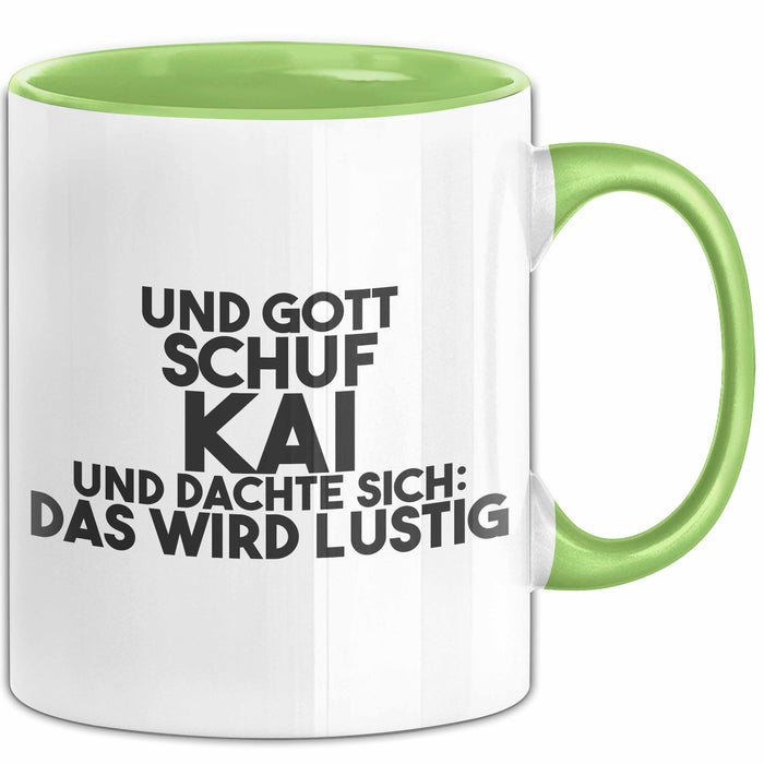 Kai Tasse Und Gott Schuf Kai Und Dachte Sich: Das Wird Lustig Geschenk