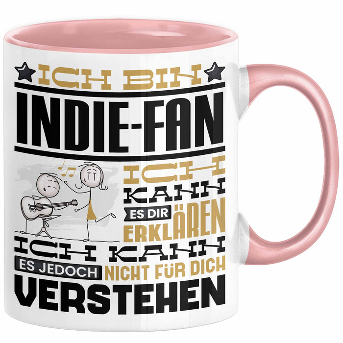 Indie-Fan Geschenk Tasse Geschenkidee für Indie-Fan Geburtstag Lustig Ich Bin Indie-Fan Ich Kann Es Dir Erklären Aber Nicht Für Dich Verstehen Rosa Trendation